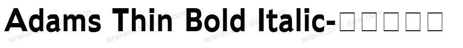 Adams Thin Bold Italic字体转换
